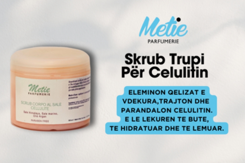 Skrub Trupi per Celulitin, Metie Parfumerie, Anti celulit, Skrub trupi per Celulit, Eksfolim, Lëkurë e lëmuar, Qarkullim gjaku, Kujdes per lekuren me Kripe deti, Trajtim natyral, Vajra natyralë, Hidratim trupi, Tonifikim trupi